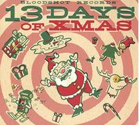Various Artists Bloodshot Records' 13 Days of Xmas (CD) Album