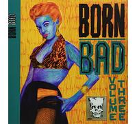 Various Artist - Born Bad Vol 3