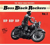Various Artists The 'Mojo' Man Presents: Boss Black Rockers: Bip Bop Bip - (CD)