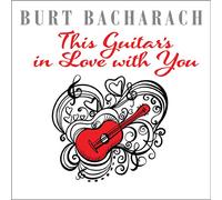 Various Artist - Burt Bacharach: This Guitar's In Love With