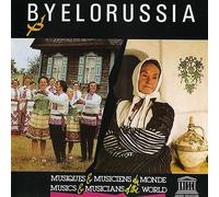 Various Artist - Byelorussia: Musical Folklore Of The