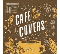 Various Artist - Cafe Covers Vol 2
