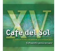 Various Artist - Cafe Del Sol 15th Anniversary (2 CD)