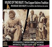 Various Artist - Canada: Music Of The Inuit-Copper Eskimo