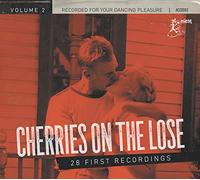 cherries on the lose vol.2 - 28 first recordings