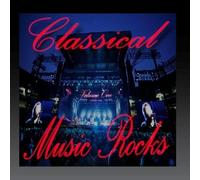 Various Artist - Classical Music Rocks Volume 1