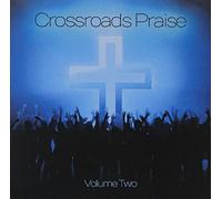 Various Artist - Crossroads Praise Vol 2
