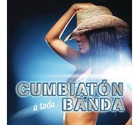 Various Artist - Cumbiaton A Toda Banda