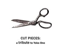 Various Artist - Cut Pieces: Tribute To Yoko Ono