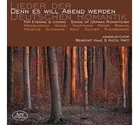 Felix Mendelsso Lieder Der Denn Es Will Abend Werden: Deutschen Romantik: F (CD)