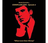 Various Artists Cornflake Zoo: Episode Six - When Love Goes Wrong - Volume (CD)
