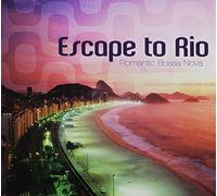 Various Artist - Escape To Rio: Romantic Bossa Nova