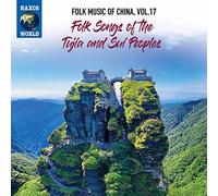 Folk Music Of China: Vol. 17 Folk Songs Of The Tuijia And Sui P... (Audio Cd)