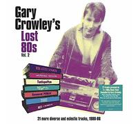 Various Artists Gary Crowley's Lost 80s - Volume 2 (Vinyl LP)