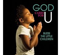Various Artist - God Cares For U - Bless The Little Children