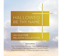 Various Artist - Hallowed Be Thy Name: Old-Time Religion Coll