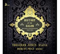 Vaughan Jones History of the Salon: Morceaux Caractéristiques (1823-1913) (CD)
