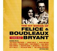 the hit songs of felice & boudleaux bryant 1949-1962