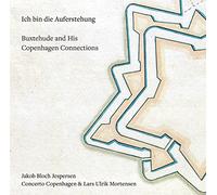 Dietrich Buxteh Ich Bin Die Auferstehung: Buxtehude and His Copenhagen Conn (CD)