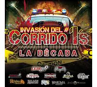 Various Artist - Invasion Del Corrido #1's - La Decada