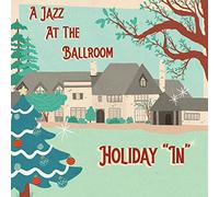 Various Artist - Jazz At The Ballroom Holiday 'In'