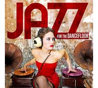 Various Artist - Jazz For The Dancefloor