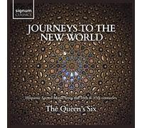 The Queen's Six The Queen's Six: Journeys to the New World: Hispanic Sacred (CD)