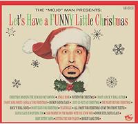 Various Artists The 'Mojo' Man Presents: Let's Have a Funny Little Christma (CD)