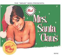 Various Artists The 'Mojo' Man Presents: Meet Mrs. Santa Claus (CD) Album