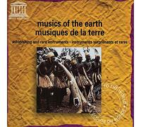Various Artist - Musics Of The Earth: Astonishing & Rare
