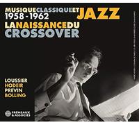Loussier, Hodeir, Previ Musique Classique Et Jazz 1958-1962: La Naissance D (CD)