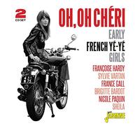 Various Artists Oh, Oh Chéri: Early French Yé-yé Girls (CD) Album