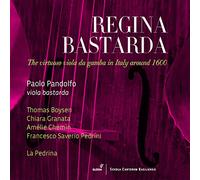 Paolo Pandolfo Regina Bastarda: The Virtuoso Viola Da Gamba in Italy Around (CD)