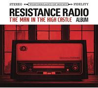 Various Artist - Resistance Radio: The Man In The High Castle