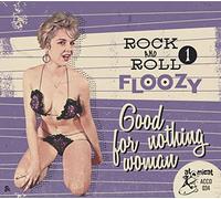 Various Artists Rock & Roll Floozy: Good for Nothing Woman - Volume 1 (CD) Album