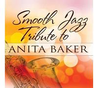 Various Artist - Smooth Jazz Tribute To Anita Baker