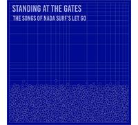 Various Artists Standing at the Gates: The Songs of Nada Surf's 'Let Go' (CD)