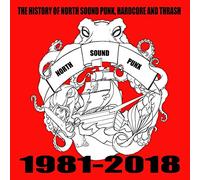 Various Artists The History of North Sound Punk, Hardcore and Thrash: North (CD)
