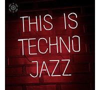 Various Artist - This Is Techno Jazz I