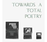 Various Artist - Towards A Total Poetry