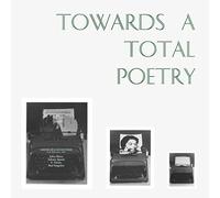 Various Artist - Towards A Total Poetry
