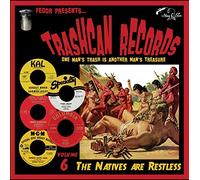 Various Artist - Trashcan Volume 6: Natives Are Restless