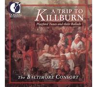 The Baltimore Consort A Trip to Killburn (CD) Album