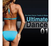 Various Artist - Ultimate Dance 01: Best Dance Tracks & Mixes