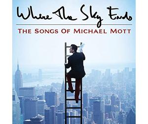 Various Artist - Where The Sky Ends: Songs Of Michael Mott