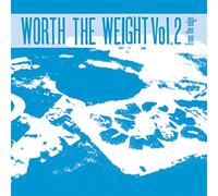 Various Artist - Worth The Weight 2: From The Edge