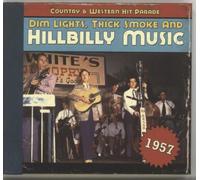 Various Artists 1957-Dim Lights Thick Smoke & Hilbilly Music Count (CD)