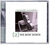 Various Artists - {2} We Bow Down