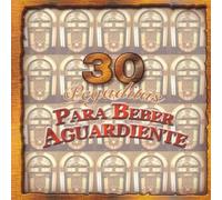 Various Artists - 30 Pegaditas Para Beber Aguardiente (2 CD)