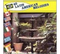 Various Artists - 40 Latin American Melodies